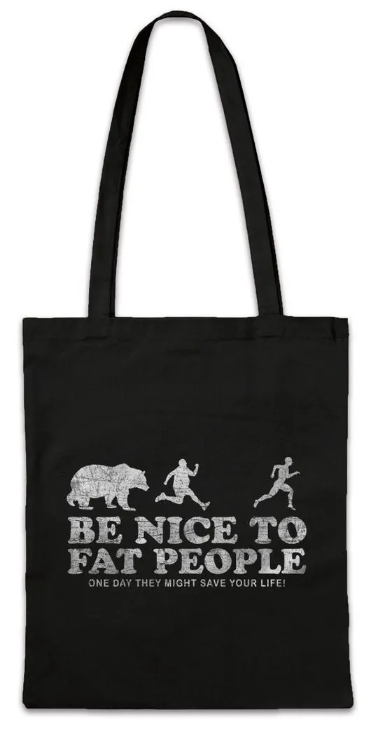 Urban Backwoods Beuteltasche Be Nice To Fat People I Stofftasche Dick Dicker Stolz Übergewicht (1-tlg), Chubby Pride Fat Large