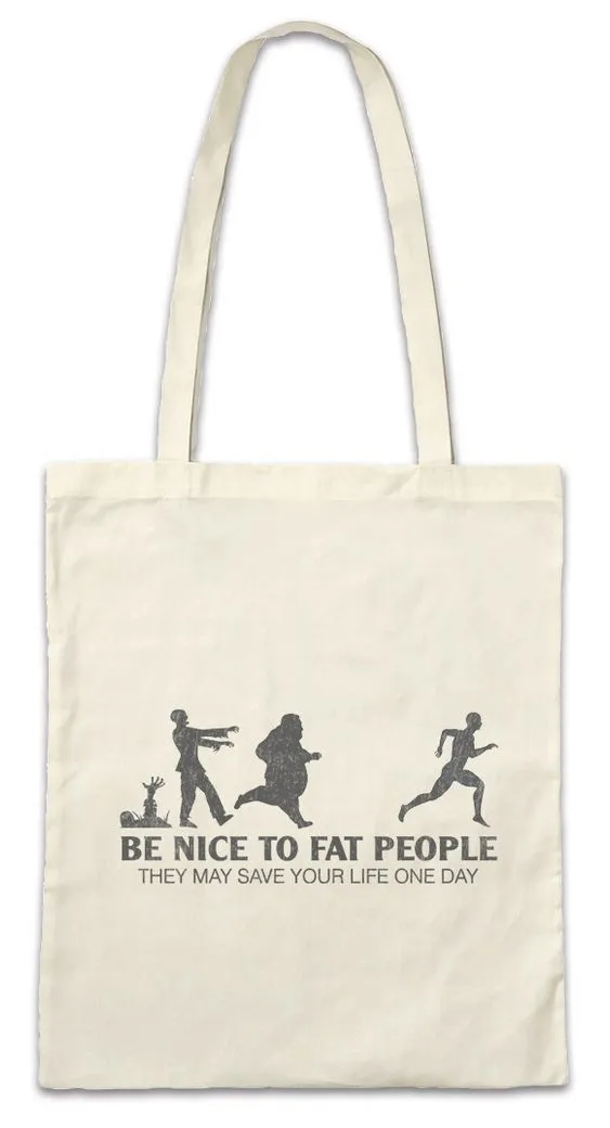 Urban Backwoods Beuteltasche Be Nice To Fat People II Stofftasche Dick Dicker Stolz Übergewicht (1-tlg), Chubby Pride Fat Large