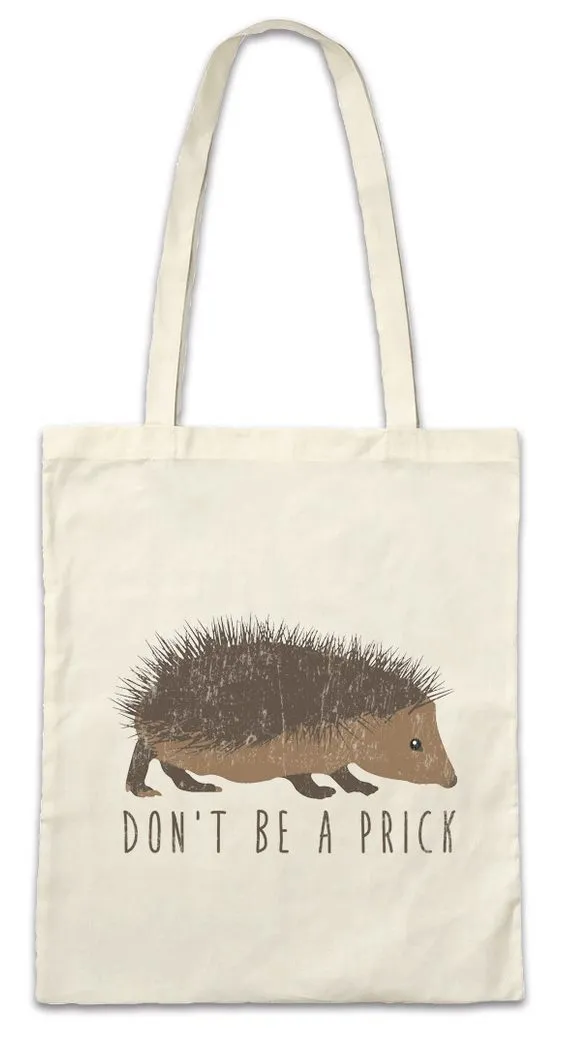 Urban Backwoods Beuteltasche Don't Be A Prick Stofftasche Fun Igel Hedgehog Nervensäge Comedy (1-tlg), Comedian Spaß Joke Black