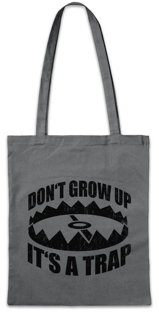 Urban Backwoods Beuteltasche Don't Grow Up It´s A Trap Stofftasche Spaß Fun 80´s Erwachsen Werden (1-tlg), 90´s Retro Kindheit Childhood