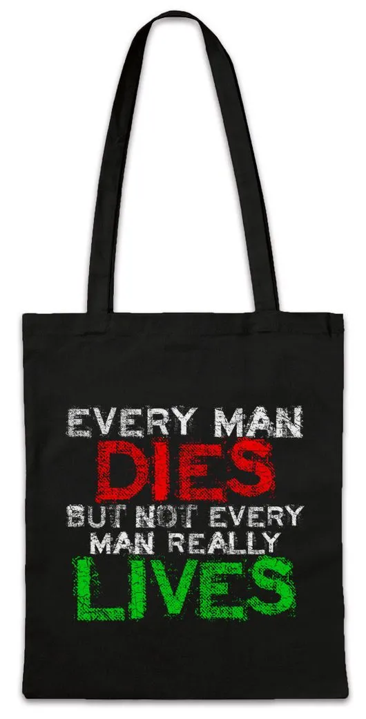 Urban Backwoods Beuteltasche Every Man Dies Stofftasche But Not Really Lives Bon Viveur Lebemann (1-tlg), Hedonist Jeder Mann Stirbt