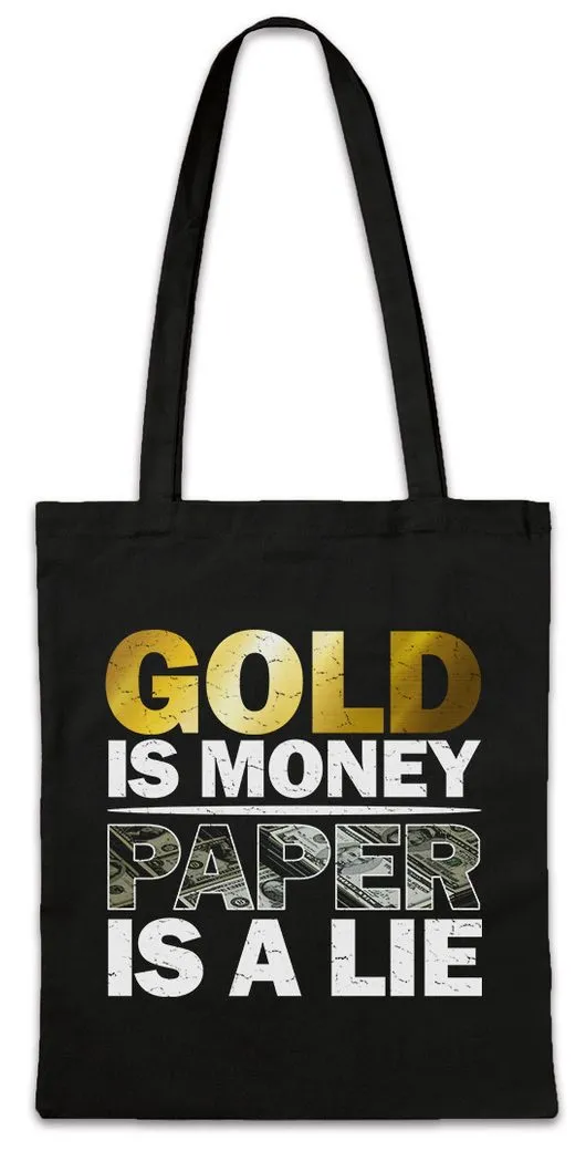 Urban Backwoods Beuteltasche Gold Is Money Paper Is A Lie Stofftasche Investor Trader Börsianer (1-tlg), Trading Goldsucher Börse Alaska
