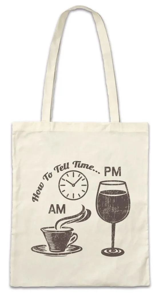 Urban Backwoods Beuteltasche How To Tell Time Stofftasche Alkohol Betrunken Tea Drunk Party Alkohol (1-tlg), Wasted Intoxicated Drink Time