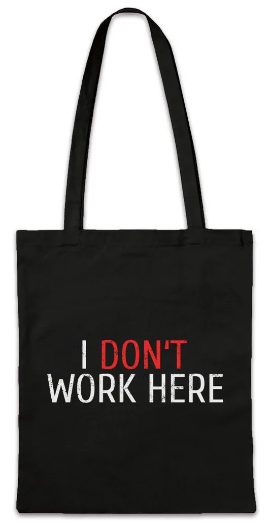 Urban Backwoods Beuteltasche I Don't Work Here Stofftasche Büro Office Arbeit Job Computer PC Firma (1-tlg), Chef Sekretärin Informatiker Informatik