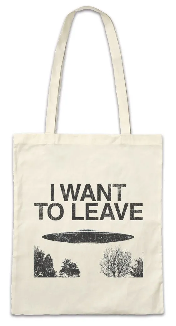 Urban Backwoods Beuteltasche I Want To Leave Stofftasche TV Series Ufo Alien Sign Roswell Zeichen (1-tlg), Symbol Flying Saucers Vril