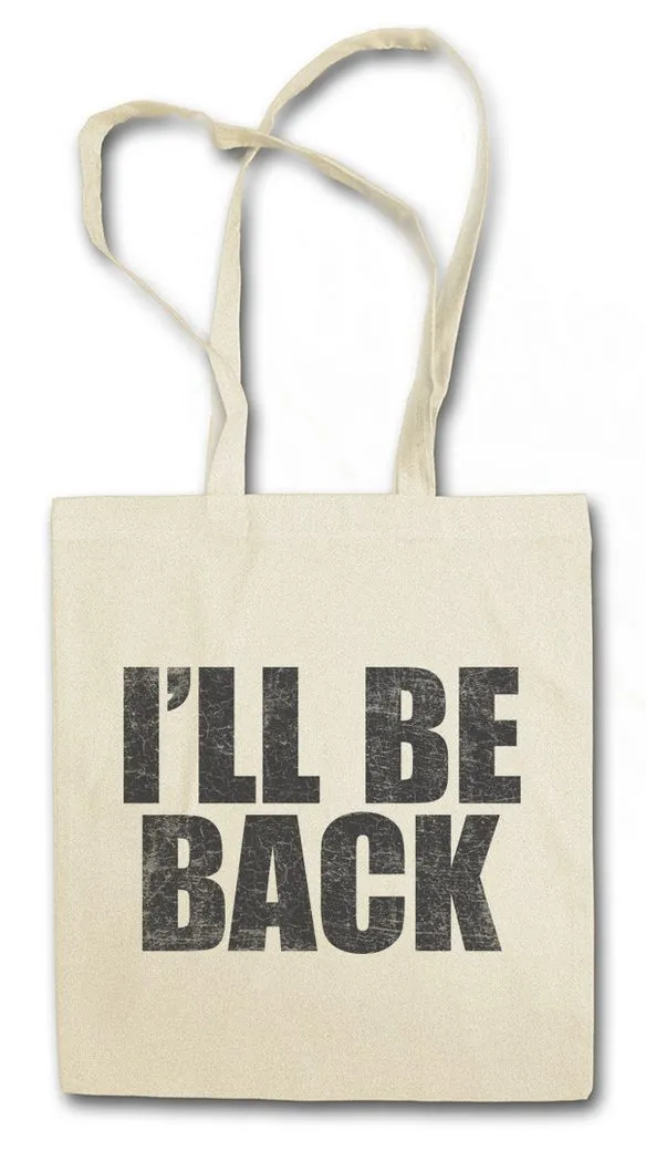 Urban Backwoods Beuteltasche I'll Be Back Stofftasche Arnold Arnie Fun Kult T-800 80s Terminator (1-tlg), Schwarzenegger Slogan Spruch Quote