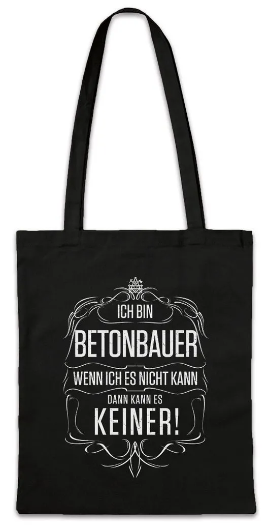 Urban Backwoods Beuteltasche Ich Bin Betonbauer Stofftasche Bau Baustelle Beruf Arbeiter Meister (1-tlg), Ausbildung Geselle Handwerk Job