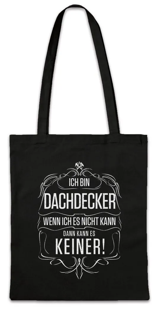Urban Backwoods Beuteltasche Ich Bin Dachdecker Stofftasche Zunft Handwerk Meister Beruf Arbeit (1-tlg), Meister Handwerk Zunft Tradition