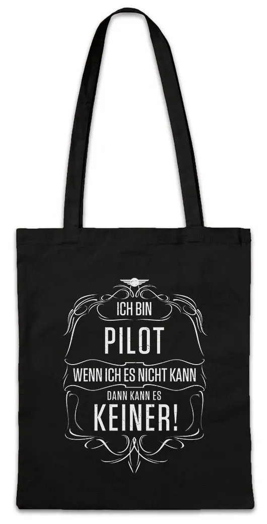 Urban Backwoods Beuteltasche Ich Bin Pilot Stofftasche Kampfpilot Beruf Ausbildung Lizenz Hobby (1-tlg), Flugzeug Arbeit Armee Kampfflugzeug