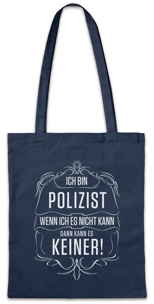 Urban Backwoods Beuteltasche Ich Bin Polizist Stofftasche Polizei Ordnungsamt Kripo Cop Gendarm (1-tlg), Beruf Arbeit Ordnungshüter Cop