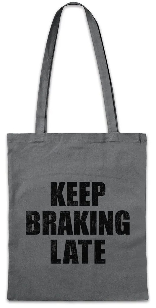 Urban Backwoods Beuteltasche Keep Braking Late Stofftasche Race Racing Car Auto Driver Racer Biker (1-tlg), Petrol Head Fun Engine