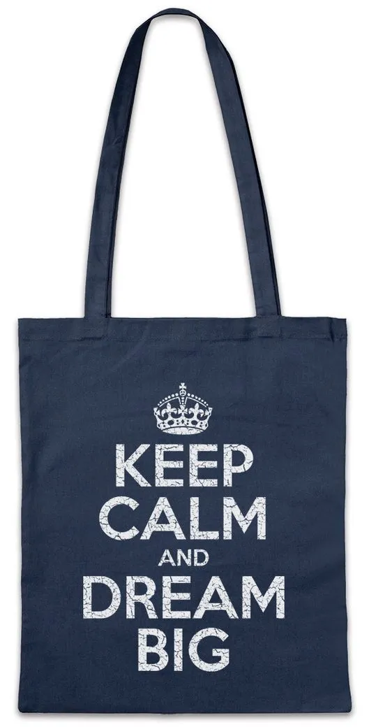 Urban Backwoods Beuteltasche Keep Calm And Dream Big Stofftasche Traum Träume Money Power Respekt (1-tlg), Gains Reich Rich Unternehmer