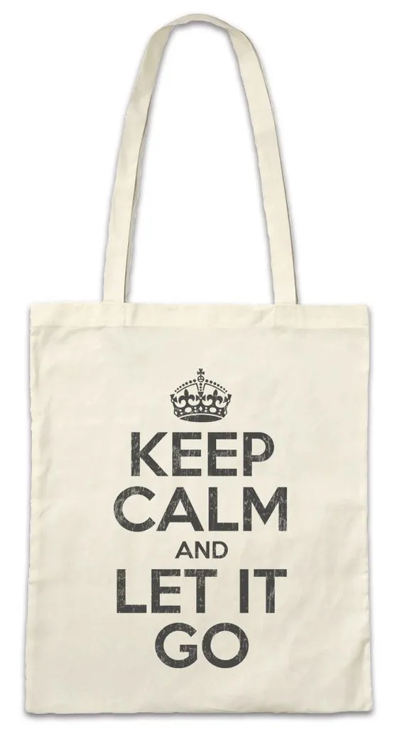 Urban Backwoods Beuteltasche Keep Calm And Let It Go Stofftasche Loslassen Frozen Flow Lass Los (1-tlg), Keine Chance Vergeben Vergiss