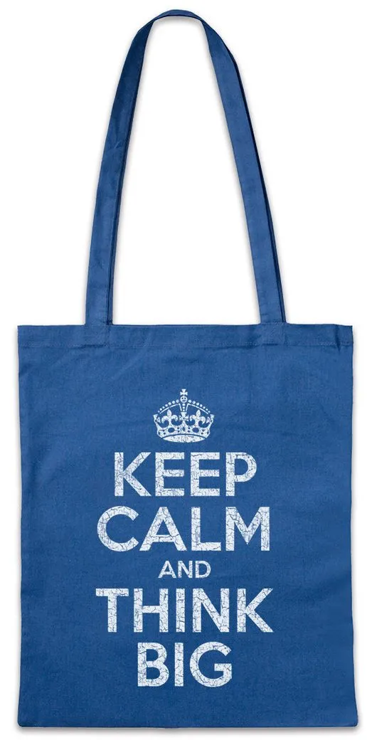 Urban Backwoods Beuteltasche Keep Calm And Think Big Stofftasche Traum Träume Money Power Respekt (1-tlg), Gains Reich Rich Unternehmer