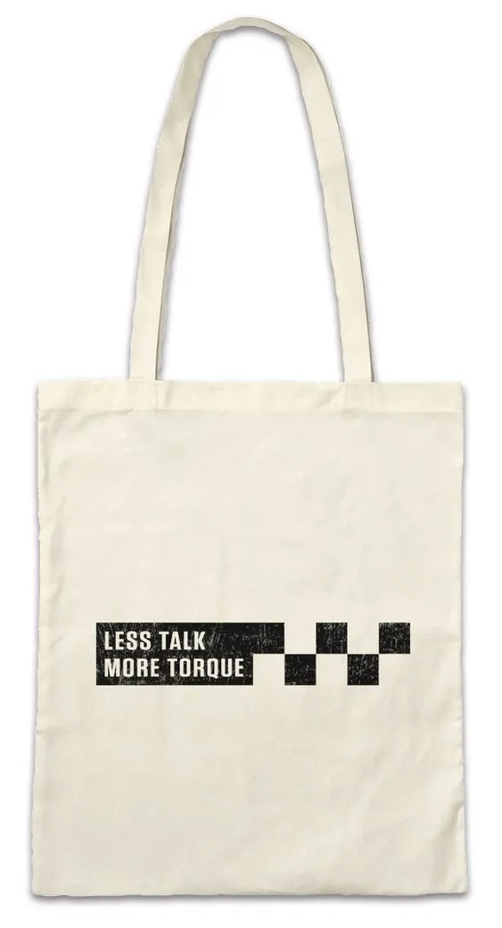 Urban Backwoods Beuteltasche Less Talk More Torque Stofftasche Race Racing car Driver Racer cyclist (1-tlg), Love Addiction Addicted Petrol