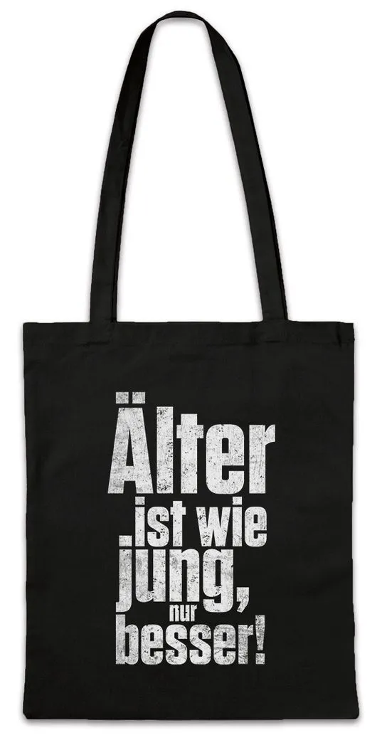 Urban Backwoods Beuteltasche Älter Ist Wie Jung Nur Besser Stofftasche Rente Rentner Opa Spruch Oma (1-tlg), Omi Opi Spaß