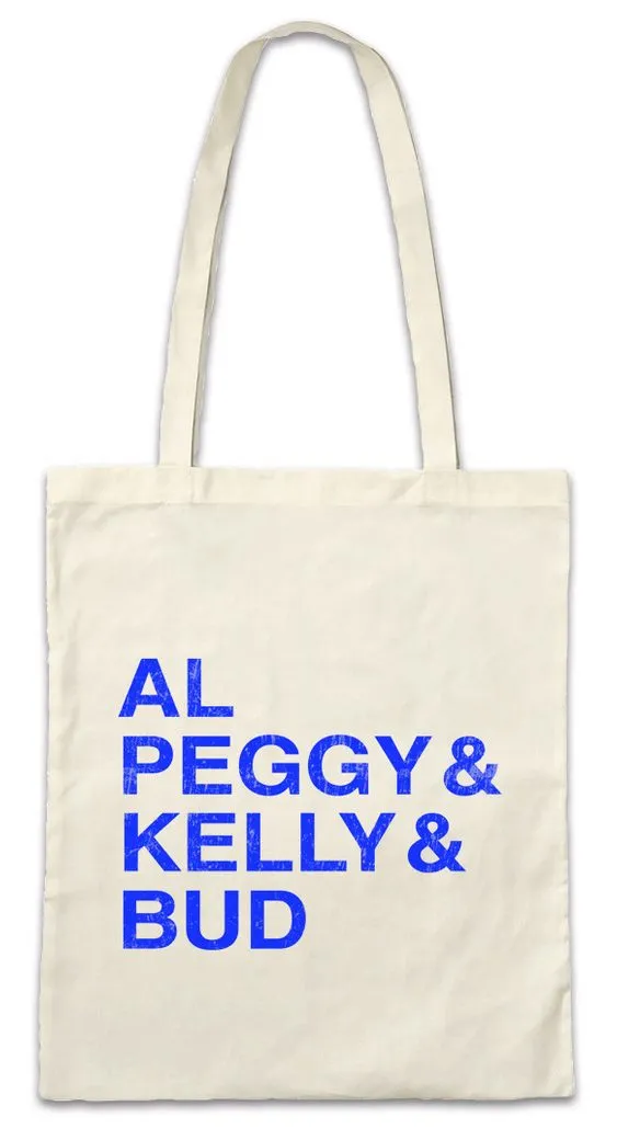Urban Backwoods Beuteltasche Married With Names Stofftasche Eine Al Schrecklich Children Nette (1-tlg), Familie Bundy Al Peggy