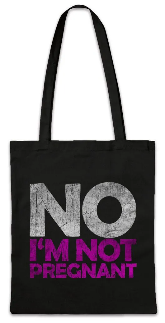 Urban Backwoods Beuteltasche No I'm Not Pregnant Stofftasche Dick Dicke Nicht Schwanger Stolz (1-tlg), Übergewicht Chubby Pride Fat