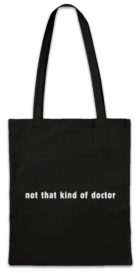 Urban Backwoods Beuteltasche Not That Kind Of Doctor Stofftasche Lehrer Fun Teacher Professor Nerd (1-tlg), Lehr Geek Scientist Wissenschaftler