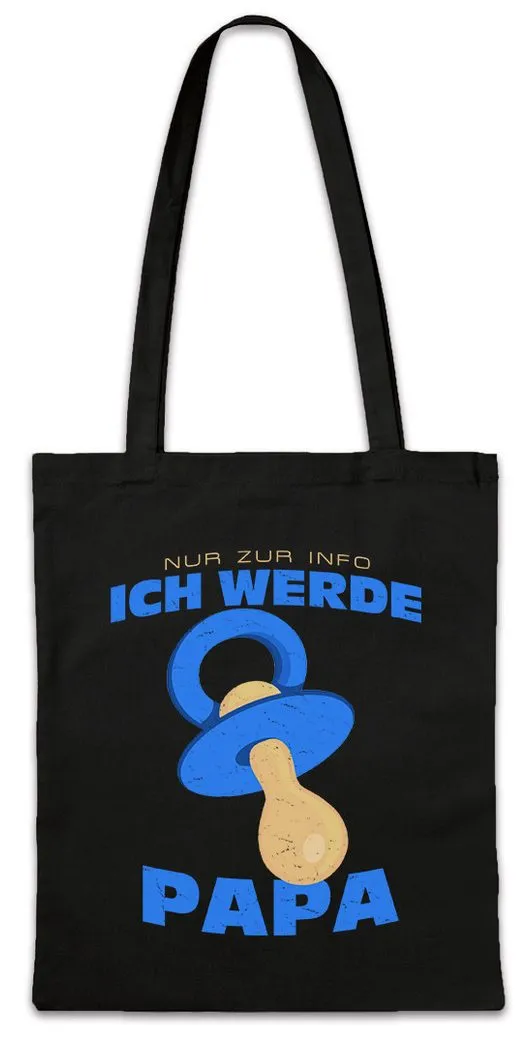 Urban Backwoods Beuteltasche Nur Zur Info ich Werde Papa Stofftasche Papi Vater Daddy Dad Nachwuchs (1-tlg), Geburt Vater Bester Baby