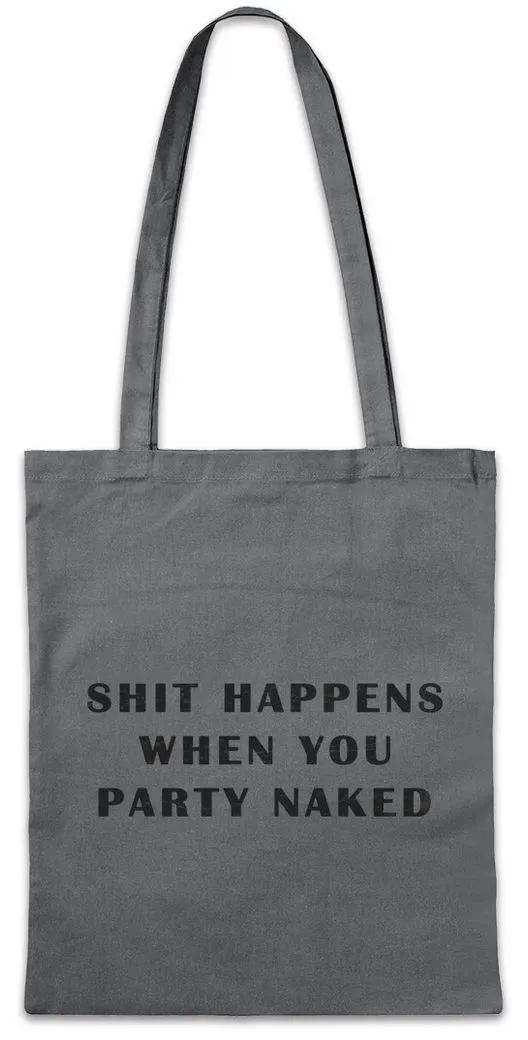 Urban Backwoods Beuteltasche Shit Happens When Stofftasche Alcohol Beer Get Drunk Party Naked (1-tlg), Wasted Beer Booze Hard