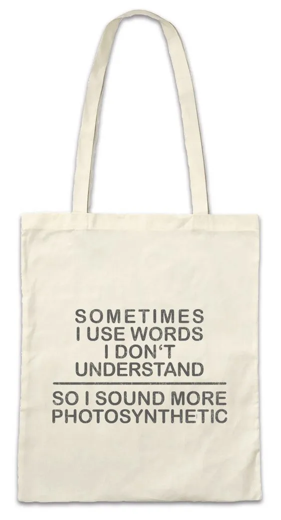 Urban Backwoods Beuteltasche Sometimes I Use Words I Don't Understand Stofftasche Fun Geek Nerd (1-tlg), Angeber Phonetik Photosynthetic Photosynthese