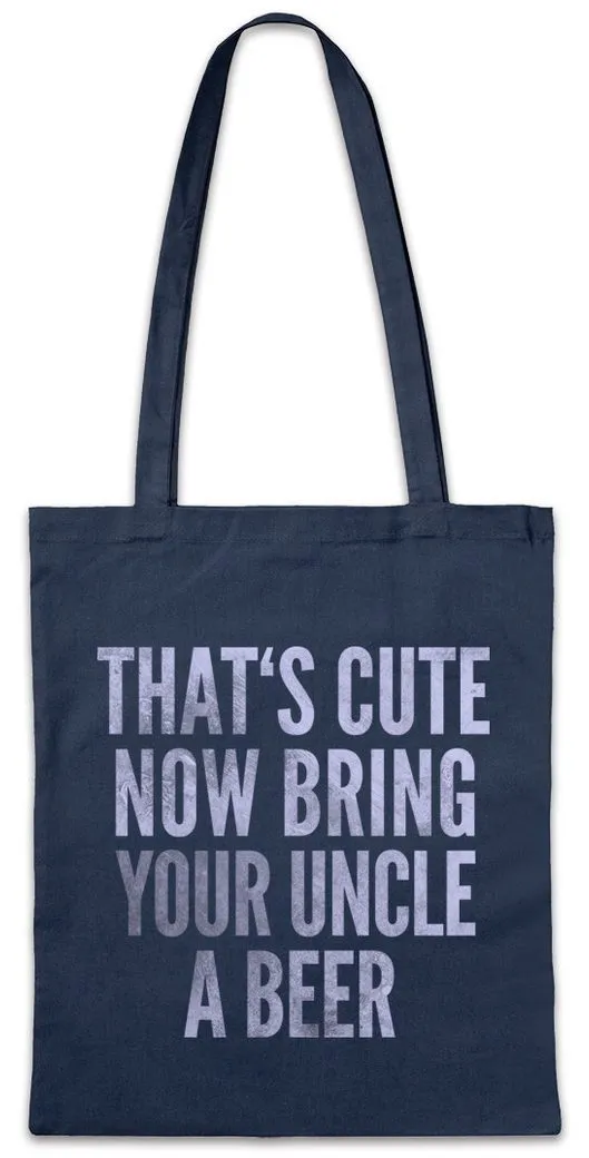 Urban Backwoods Beuteltasche That's Cute Now Bring Your Uncle A Beer Stofftasche That is Onkel Bier (1-tlg), Fun Alcohol Drinking Alkohol