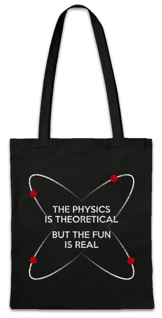 Urban Backwoods Beuteltasche The Physics Is Theoretical Stofftasche Geek Nerd Science Scientist (1-tlg), Teacher Physik Lehrer Chemie